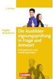 Die Ausbildereignungsprüfung in Frage und Antwort